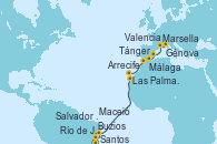 Visitando Santos (Brasil), Río de Janeiro (Brasil), Buzios (Brasil), Salvador de Bahía (Brasil), Maceió (Brasil), Las Palmas de Gran Canaria (España), Arrecife (Lanzarote/España), Tánger (Marruecos), Málaga, Valencia, Marsella (Francia), Génova (Italia)