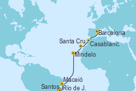 Visitando Río de Janeiro (Brasil), Santos (Brasil), Maceió (Brasil), Mindelo (Cabo Verde), Santa Cruz de Tenerife (España), Casablanca (Marruecos), Barcelona