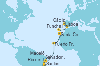 Visitando Santos (Brasil), Río de Janeiro (Brasil), Salvador de Bahía (Brasil), Maceió (Brasil), Puerto Praia (Cabo Verde), Santa Cruz de Tenerife (España), Funchal (Madeira), Cádiz (España), Lisboa (Portugal)