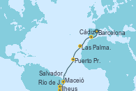 Visitando Barcelona, Cádiz (España), Las Palmas de Gran Canaria (España), Puerto Praia (Cabo Verde), Maceió (Brasil), Salvador de Bahía (Brasil), Ilheus (Brasil), Río de Janeiro (Brasil)