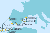 Visitando Lisboa (Portugal), Santa Cruz de Tenerife (España), Santa Cruz de la Palma (España), Arrecife (Lanzarote/España), Agadir (Marruecos), Casablanca (Marruecos), Cádiz (España), Motril (Granada/Andalucía), Ibiza (España), Valencia, Palma de Mallorca (España), Barcelona