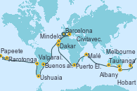 Visitando Barcelona, Málaga, Casablanca (Marruecos), Mindelo (Cabo Verde), Salvador de Bahía (Brasil), Río de Janeiro (Brasil), Río de Janeiro (Brasil), Buenos aires, Buenos aires, Puerto Madryn (Argentina), Islas Falkland (Puerto Stanley/Reino Unido), Ushuaia (Argentina), Puerto Chacabuco (Chile), Puerto Montt (Chile), Valparaíso (Chile), Valparaíso (Chile), Isla Pascua (Chile), Islas Pitcairn (Pacífico), Papeete (Tahití), Papeete (Tahití), Moorea (Tahití), Arutanga (Aitutaki, Islas Cook), Rarotonga (Islas Cook), Bahía de las Islas (Nueva Zelanda), Auckland (Nueva Zelanda), Tauranga (Nueva Zelanda), Christchurch (Nueva Zelanda), Dunedin (Nueva Zelanda), Hobart (Australia), Sydney (Australia), Sydney (Australia), Eden (Nueva Gales), Melbourne (Australia), Adelaide (Australia), Isla Canguro (Australia), Albany (Australia), Busselton (Australia), Fremantle (Australia), Fremantle (Australia), Malé (Maldivas), Puerto Victoria (Seychelles), Nosy Be (Madagascar), Puerto Elizabeth (Sudáfrica), Ciudad del Cabo (Sudáfrica), Walvis Bay (Namibia), Dakar (Senegal), Fuerteventura (Canarias/España), Palermo (Italia), Civitavecchia (Roma), Génova (Italia), Marsella (Francia), Barcelona