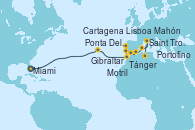 Visitando Miami (Florida/EEUU), Ponta Delgada (Azores), Tánger (Marruecos), Lisboa (Portugal), Gibraltar (Inglaterra), Motril (Granada/Andalucía), Cartagena (Murcia), Mahón (Menorca/España), Saint Tropez (Francia), Saint Tropez (Francia), Portofino (Italia), Génova (Italia)