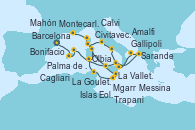 Visitando Barcelona, Palma de Mallorca (España), Mahón (Menorca/España), La Valletta (Malta), Mgarr (Malta), La Goulette (Tunez), Cagliari (Cerdeña), Olbia (Cerdeña), Bonifacio (Córcega/Francia), Civitavecchia (Roma), Amalfi (Italia), Sarande (Albania), Gallipoli (Italia), Messina (Sicilia), Islas Eolias, Lipari (Sicilia), Trapani (Italia), Calvi (Córcega), Montecarlo (Mónaco)