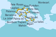 Visitando Montecarlo (Mónaco), Portoferraio (Italia), Porto Venere (Italia), Niza (Francia), La Joliette (Francia), La Joliette (Francia), Sete (Francia), Rosas (Girona/España), Palamos (Gerona/España), Barcelona, Palma de Mallorca (España), Mahón (Menorca/España), La Valletta (Malta), Mgarr (Malta), La Goulette (Tunez), Cagliari (Cerdeña), Olbia (Cerdeña), Bonifacio (Córcega/Francia), Civitavecchia (Roma), Bonifacio (Córcega/Francia), Cagliari (Cerdeña), Trapani (Italia), La Valletta (Malta), Mgarr (Malta), La Goulette (Tunez), Mahón (Menorca/España), Palma de Mallorca (España), Barcelona