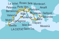 Visitando Civitavecchia (Roma), Amalfi (Italia), Sarande (Albania), Gallipoli (Italia), Messina (Sicilia), Islas Eolias, Lipari (Sicilia), Trapani (Italia), Calvi (Córcega), Montecarlo (Mónaco), Portoferraio (Italia), Porto Venere (Italia), Niza (Francia), La Joliette (Francia), La Joliette (Francia), Sete (Francia), Rosas (Girona/España), Palamos (Gerona/España), Barcelona, Valencia, Cartagena (Murcia), Motril (Granada/Andalucía), Melilla (España), Palma de Mallorca (España), Saint Tropez (Francia), LA CIOTAT, Barcelona