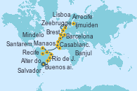 Visitando Buenos aires, Buenos aires, Punta del Este (Uruguay), Río de Janeiro (Brasil), Río de Janeiro (Brasil), Armacao dos Buzios (Brasil), Salvador de Bahía (Brasil), Maceió (Brasil), Recife (Brasil), Fortaleza (Brasil), Santarem (Brasil), Boca da Valeria (Amazonas), Manaos (Brasil), Manaos (Brasil), Parintins (Brasil), Alter do Chao (Brasil), Isla del Diablo (Guyana Francesa/Francia), Mindelo (Cabo Verde), Puerto Praia (Cabo Verde), Banjul (Gambia), Dakar (Senegal), Arrecife (Lanzarote/España), Agadir (Marruecos), Casablanca (Marruecos), Gibraltar (Inglaterra), Barcelona, Barcelona, Cádiz (España), Lisboa (Portugal), Lisboa (Portugal), Puerto Leixões (Portugal), Brest (Francia), Cherbourg (Francia), Zeebrugge (Bruselas), Ijmuiden (Ámsterdam)