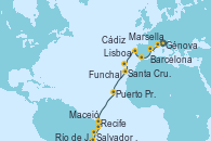 Visitando Génova (Italia), Marsella (Francia), Barcelona, Cádiz (España), Lisboa (Portugal), Funchal (Madeira), Santa Cruz de Tenerife (España), Puerto Praia (Cabo Verde), Recife (Brasil), Maceió (Brasil), Salvador de Bahía (Brasil), Río de Janeiro (Brasil)