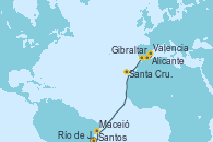 Visitando Santos (Brasil), Río de Janeiro (Brasil), Maceió (Brasil), Santa Cruz de Tenerife (España), Gibraltar (Inglaterra), Alicante (España), Valencia