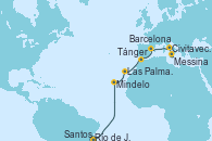 Visitando Río de Janeiro (Brasil), Santos (Brasil), Mindelo (Cabo Verde), Las Palmas de Gran Canaria (España), Tánger (Marruecos), Barcelona, Civitavecchia (Roma), Messina (Sicilia)