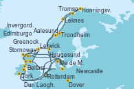 Visitando Rotterdam (Holanda), Newcastle (Reino Unido), Invergordon (Escocia), Lerwick (Escocia), Stornoway (Isla de Lewis/Escocia), Belfast (Irlanda), Greenock (Escocia), Isla de Mann (Reino Unido), Cork (Irlanda), Dun Laoghaire (Dublin/Irlanda), Dover (Inglaterra), Rotterdam (Holanda), Aalesund (Noruega), Trondheim (Noruega), Honningsvag (Noruega), Tromso (Noruega), Leknes (Noruega), Haugesund (Noruega), Lerwick (Escocia), Edimburgo (Escocia), Dover (Inglaterra), Rotterdam (Holanda)