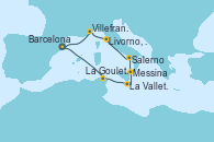 Visitando Barcelona, La Goulette (Tunez), La Valletta (Malta), La Valletta (Malta), Messina (Sicilia), Salerno (Italia), Livorno, Pisa y Florencia (Italia), Villefranche (Niza/Mónaco/Francia), Barcelona