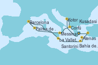 Visitando Atenas (Grecia), Kotor (Montenegro), Corfú (Grecia), Messina (Sicilia), Palma de Mallorca (España), Barcelona, La Valletta (Malta), Bahía de Souda (Grecia), Santorini (Grecia), Kusadasi (Efeso/Turquía), Atenas (Grecia)