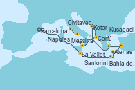 Visitando Barcelona, La Valletta (Malta), Bahía de Souda (Grecia), Santorini (Grecia), Kusadasi (Efeso/Turquía), Atenas (Grecia), Kotor (Montenegro), Corfú (Grecia), Messina (Sicilia), Nápoles (Italia), Nápoles (Italia), Civitavecchia (Roma)