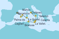 Visitando Barcelona, Palma de Mallorca (España), Mahón (Menorca/España), Cagliari (Cerdeña), La Goulette (Tunez), La Valletta (Malta), Siracusa (Sicilia), Catania (Sicilia), Salerno (Italia), Salerno (Italia), Civitavecchia (Roma)