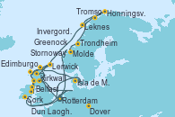 Visitando Rotterdam (Holanda), Edimburgo (Escocia), Kirkwall (Escocia), Lerwick (Escocia), Stornoway (Isla de Lewis/Escocia), Belfast (Irlanda), Greenock (Escocia), Dun Laoghaire (Dublin/Irlanda), Isla de Mann (Reino Unido), Cork (Irlanda), Dover (Inglaterra), Rotterdam (Holanda), Molde (Noruega), Trondheim (Noruega), Honningsvag (Noruega), Tromso (Noruega), Leknes (Noruega), Lerwick (Escocia), Invergordon (Escocia), Edimburgo (Escocia), Dover (Inglaterra), Rotterdam (Holanda)