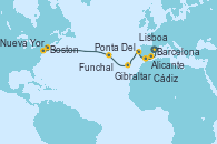 Visitando Barcelona, Alicante (España), Gibraltar (Inglaterra), Cádiz (España), Lisboa (Portugal), Lisboa (Portugal), Funchal (Madeira), Ponta Delgada (Azores), Ponta Delgada (Azores), Boston (Massachusetts), Boston (Massachusetts), Nueva York (Estados Unidos)