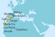 Visitando Barcelona, Gibraltar (Inglaterra), Arrecife (Lanzarote/España), Santa Cruz de Tenerife (España), Las Palmas de Gran Canaria (España), Casablanca (Marruecos), Tánger (Marruecos), Cádiz (España), Málaga, Barcelona