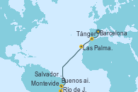 Visitando Barcelona, Tánger (Marruecos), Las Palmas de Gran Canaria (España), Salvador de Bahía (Brasil), Río de Janeiro (Brasil), Montevideo (Uruguay), Buenos aires