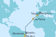 Visitando Barcelona, Tánger (Marruecos), Las Palmas de Gran Canaria (España), Salvador de Bahía (Brasil), Río de Janeiro (Brasil), Montevideo (Uruguay)