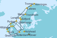 Visitando Dover (Inglaterra), Rotterdam (Holanda), Edimburgo (Escocia), Lerwick (Escocia), Portree (Reino Unido), Killybegs (Irlanda), Greenock (Escocia), Greenock (Escocia), Holyhead (Gales/Reino Unido), Cork (Irlanda), Dover (Inglaterra), Rotterdam (Holanda), Eidfjord (Hardangerfjord/Noruega), Maloy (Noruega), Trondheim (Noruega), Leknes (Noruega), Tromso (Noruega), Honningsvag (Noruega), Lerwick (Escocia), Dover (Inglaterra)