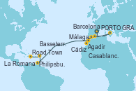 Visitando Barcelona, Málaga, Cádiz (España), Casablanca (Marruecos), Agadir (Marruecos), PORTO GRANDE, CAPE VERDE, Philipsburg (St. Maarten), Basseterre (Antillas), Road Town (Isla Tórtola/Islas Vírgenes), La Romana (República Dominicana)